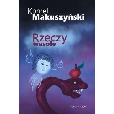 Rzeczy weso�e - Kornel Makuszy�ski