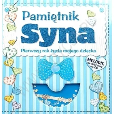 Pami�tnik syna. Pierwszy rok �ycia mojego dziecka