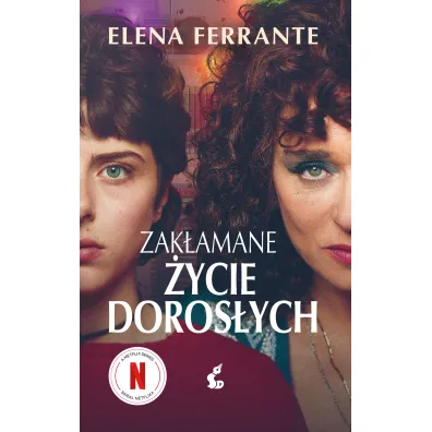 Zak�amane �ycie doros�ych. Wydanie serialowe - Elena Ferrante