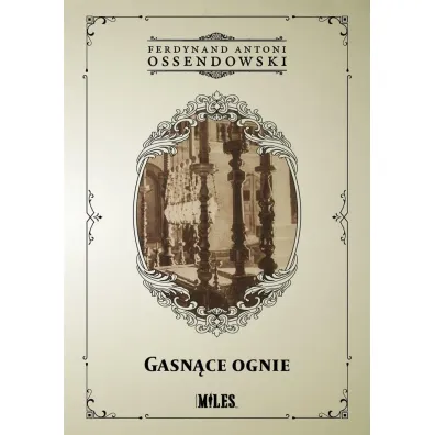 Gasn�ce ognie - Antoni Ferdynand Ossendowski