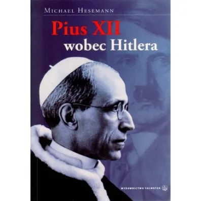Pius XII wobec Hitlera - Michael Hesemann - Michael Hesemann