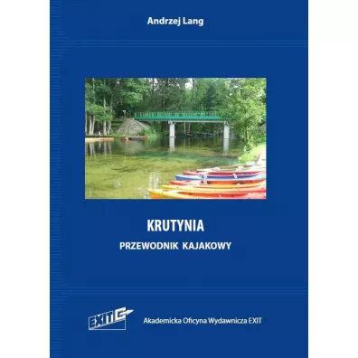 Krutynia. Przewodnik kajakowy - Andrzej  Lang