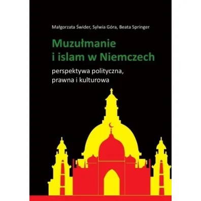 Muzu�manie i islam w Niemczech - Ma�gorzata �wider, Beata  Springer, Sylwia  G�ra