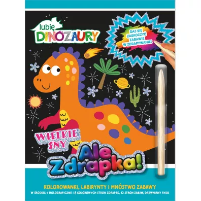 Wielkie sny. Lubi� Dinozaury Ale zdrapka!