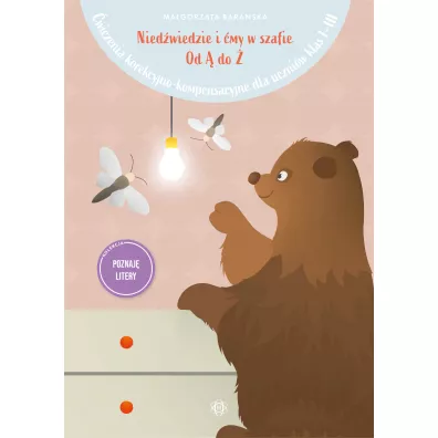 Nied�wiedzie i �my w szafie. Od � do �. �wiczenia korekcyjno-kompensacyjne dla uczni�w klas 1-3 - Ma�gorzata Bara�ska
