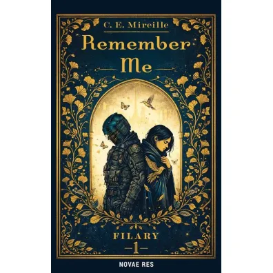 Filary 1. Remember Me - C E Mireille
