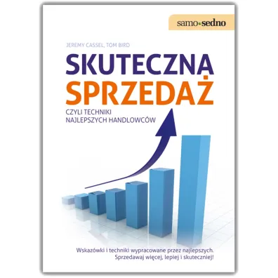 Skuteczna sprzeda�, czyli techniki najlepszych handlowc�w - Tom Bird, Jeremy Cassell