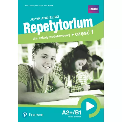 Repetytorium dla szko�y podstawowej. Cz�� 1. Poziom A2+/B1. Zeszyt �wicze� - Anita Lewicka, Arek Tkacz, Anna Rze�nik