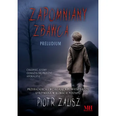 Zapomniany Zbawca. Preludium - Piotr  Zalisz