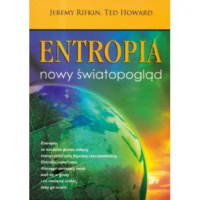 Entropia. Nowy �wiatopogl�d - Howard Ted, Jeremy Rifkin