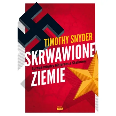 Skrwawione ziemie - Timothy Snyder