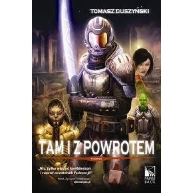 Tam I z powrotem. tom 2. podr� - Tomasz Duszy�ski