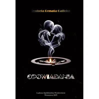 Opowiadania - Izabela Renata  Galicka