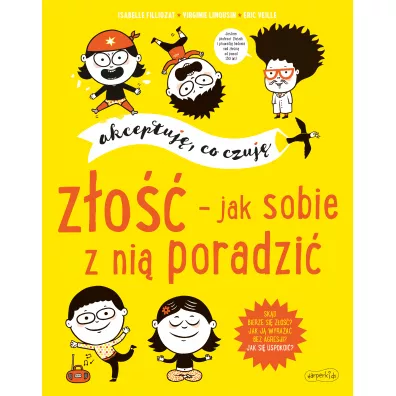 Akceptuj, co czuj. Zo - jak sobie z ni poradzi - Isabelle Filliozat, Virginie Limousin, Eric  Veille
