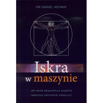 Iskra w maszynie - Daniel  Dr Keown