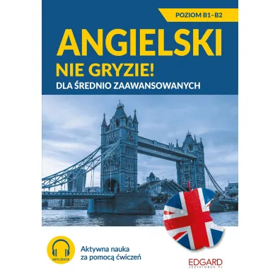 Angielski nie gryzie! Dla �rednio zaawansowanych