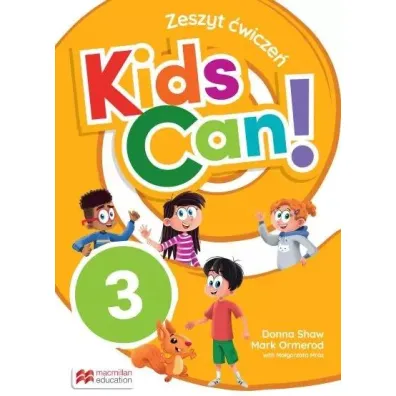 Kids Can! 3. Zeszyt �wicze� + kod do narz�dzi cyfrowych - Donna Shaw, Ma�gorzata Mr�z, Mark Ormerod