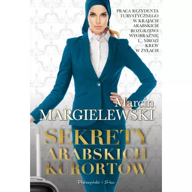 Sekrety arabskich kurortw - Marcin Margielewski