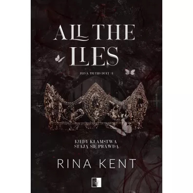 All the Lies. Lies & Truths Duet. Tom 1 - Rina Kent