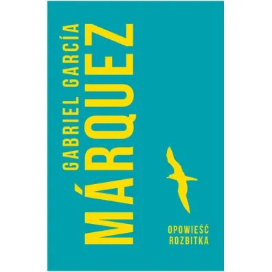 Opowie�� rozbitka - Gabriel Garcia Marquez