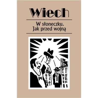 W s�oneczku. Jak przed wojn� - Stefan Wiech Wiechecki