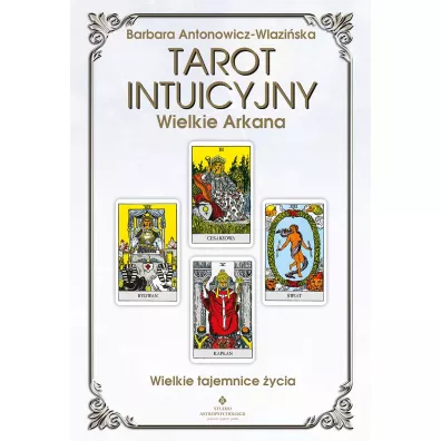 Tarot intuicyjny. Wielkie Arkana - Barbara Antonowicz-Wlazi�ska