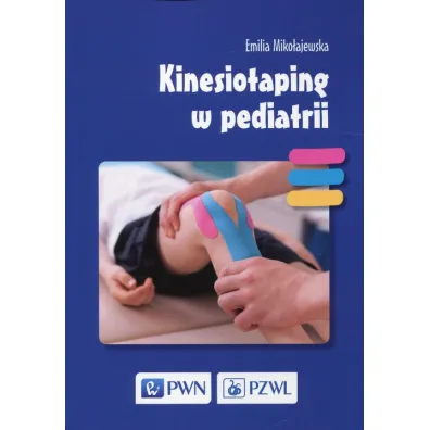 Kinesiotaping w pediatrii - Emilia Miko�ajewska