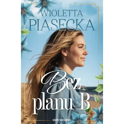 Bez planu B - Wioletta Piasecka