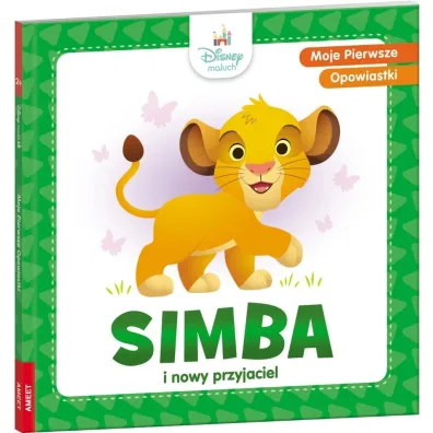 Disney Maluch. Moje pierwsze opowiastki. Simba i nowy przyjaciel