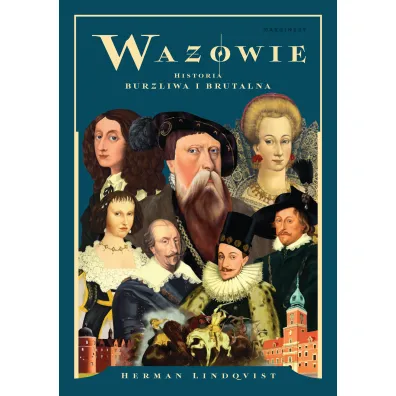 Wazowie. Historia burzliwa i brutalna - Herman  Lindqvist