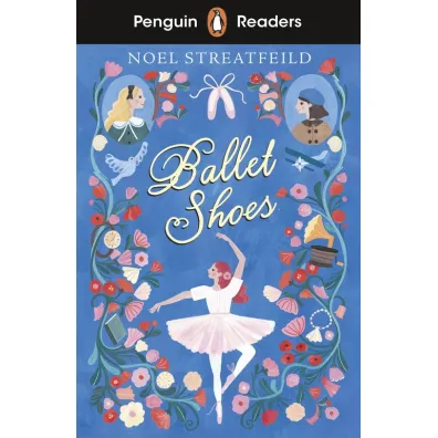 Ballet Shoes. Penguin Readers Level 2 wer. angielska - Noel Streatfeild