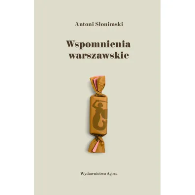 Wspomnienia warszawskie - Antoni S�onimski