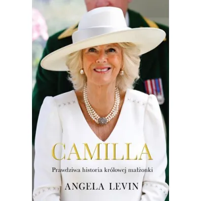 Camilla. Prawdziwa historia kr�lowej ma��onki - Angela  Levin