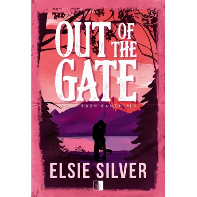 Out of the Gate. Seria Gold Rush Ranch. Tom 1.5 - Elsie Silver