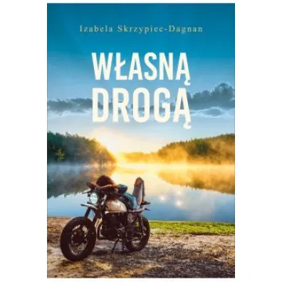 W�asn� drog� - Izabela  Skrzypiec-Dagnan