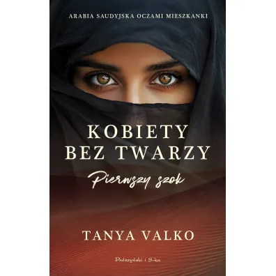 Kobiety bez twarzy. Pierwszy szok - Tanya Valko