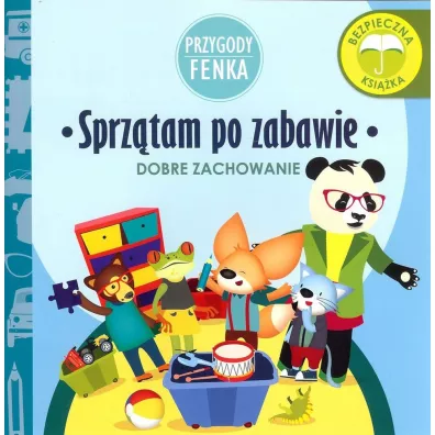 Przygody Fenka. Dobre zachowanie. Sprztam po zabawie - Magdalena Gruca