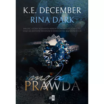 Moja prawda - K. E. December, Rina Dark