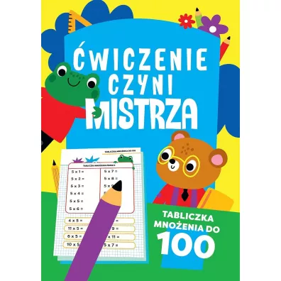 �wiczenie czyni mistrza. Tabliczka mno�enia do 100