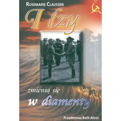 I �zy zmieni� si� w diamenty - Rosemarie Claussen