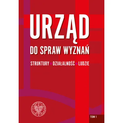 Urz�d do spraw Wyzna� T.1