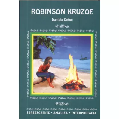 Streszczenia - Robinson Kruzoe  LITERAT - Daniel Defoe