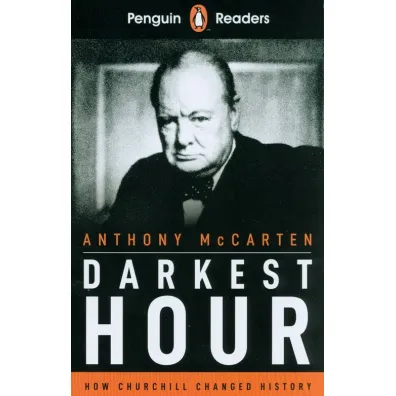 Penguin Readers Level 6. Darkest Hour - Anthony McCarten