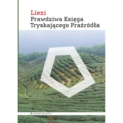 PRAWDZIWA KSI�GA TRYSKAJ�CEGO PRA�R�D�A - Liezi