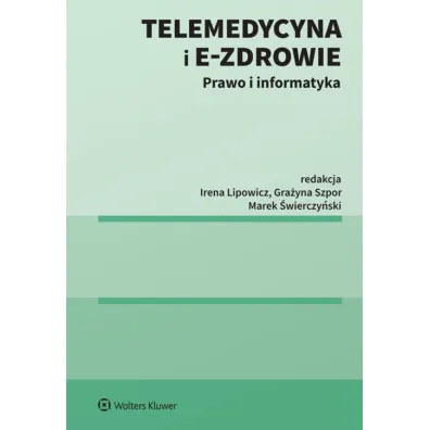 Telemedycyna i e-Zdrowie. Prawo i informatyka