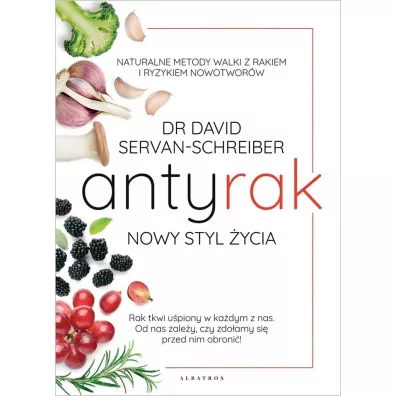 Antyrak. Nowy styl �ycia - David Servan-Schreiber