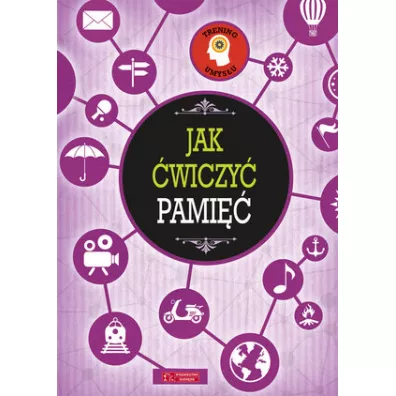 Trening umysu. Jak wiczy pami