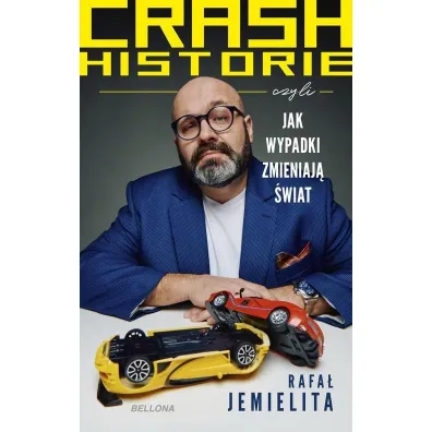 Crash historie czyli wypadki zmieniaj� �wiat - Rafa�  Jemielita