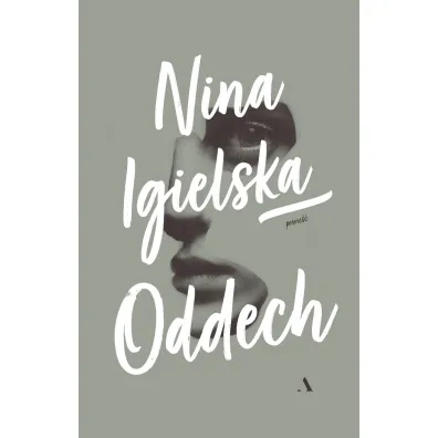 Oddech - Nina  Igielska