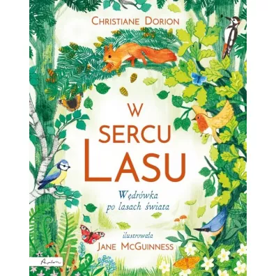 W sercu lasu. W�dr�wka po lasach �wiata - Christiane Dorion